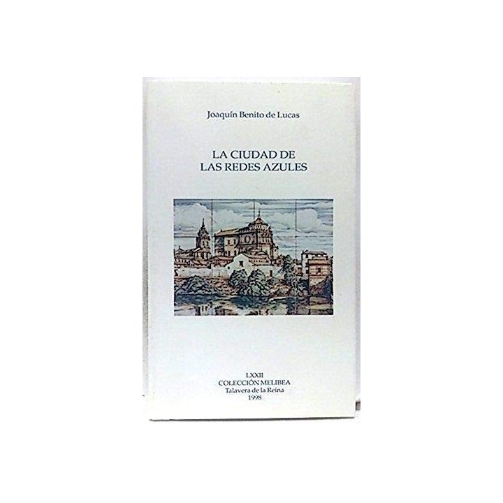 La Ciudad De Las Redes Azules: Seleccion De Poemas Del Autor (Primera edición)